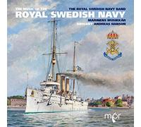 Royal Swedish Navy Band - The Music of the Royal Swedish Navy