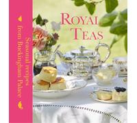 Royal Teas: Seasonal recipes from Buckingham Palace