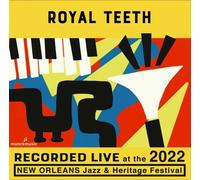 Royal Teeth - Live At The 2022 New Orleans Jazz And Heritage Festival