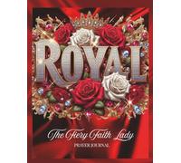 Royal: The Fiery Faith Lady