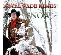 Royal Wade Kimes - Snow