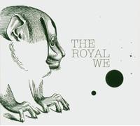 Royal We,the^Royal We,the - The Royal We