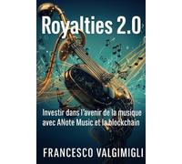 Royalites 2.0: Investir dans l’avenir de la musique avec ANote Music et la blockchain