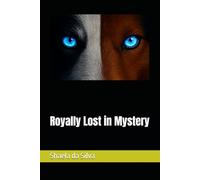 Royally Lost in Mystery: 1 (The Royal Pack Saga)