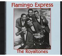 Royaltones & the Ramroads - Flamingo Express
