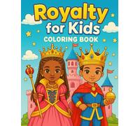 Royalty For Kids: Coloring Book