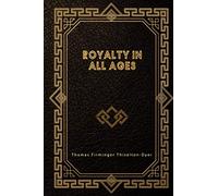 Royalty in All Ages