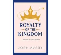 Royalty of the Kingdom: A Beyond the Pixie Dust Book