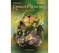 ROYALTY WITCHES 03. LA REINA INDOMITA: 3