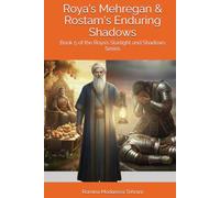 Roya's Mehregan & Rostam's Enduring Shadows: Book 5 of the Roya’s Starlight and Shadows Series
