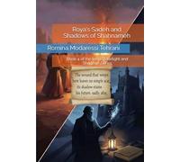 Roya's Sadeh and Shadows of Shahnameh: Book 4 of the Roya’s Starlight and Shadows Series