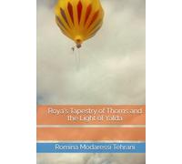 Roya's Tapestry of Thorns and the Light of Yalda (Roya's Starlight and Shadows)
