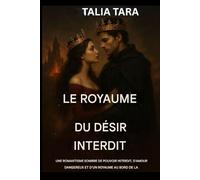 ROYAUME DU DÉSIR INTERDIT: Une romance sombre sur le pouvoir interdit, l'amour dangereux et un royaume au bord de la ruine.