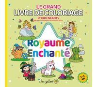 Royaume Enchanté - Le Grand Livre de Coloriage pour Enfants (2-5 Ans): 50 Dessins Simples à Contours Épais. Images Adorables de Licornes, Sirènes, ... qui apprennent à colorier sans frustration.