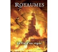 Royaumes: La fin d'un règne
