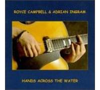 Royce Campbell & Adrian Ingram - Hands Across the Water
