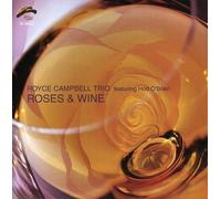 Royce Campbell - Roses & Wine