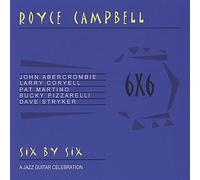 Royce Campbell - Six By Six: A Jazz Guitar Celebration