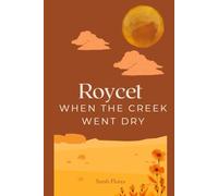 Roycet: When The Creek Went Dry