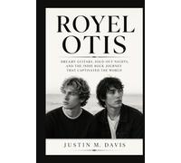 ROYEL OTIS: Dreamy Guitars, Sold-Out Nights, And The Indie Rock Journey That Captivated The World