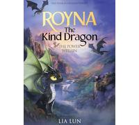 Royna The Kind Dragon: The Power Within: 1