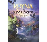 Royna The Kind Dragon: The Power Within: 2