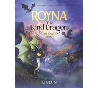 Royna The Kind Dragon: The Power Within