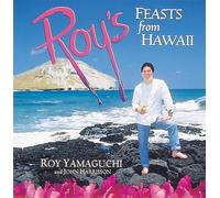 Roy's Feasts From Hawaii [Idioma Inglés]: [A Cookbook]