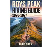 Roys Peak Hiking Guide 2026-2027: Explore Trails Smarter, Expert Navigation, Essential Gear Tips, Maps and Cultural Insights for Every Hiker
