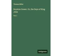 Royston Gower. Or, the Days of King John: Vol. I