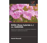 RÓŻA (Rosa hybrida L.) cv. KARDINA: Badania nad zintegrowanym zarządzaniem składnikami odżywczymi i żywotnością wazonów