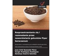Rozprzestrzenianie się i rozmnażanie przez nawarstwianie gatunków Piper baracoanum: Rozszerzanie i rozmna¿anie przez nak¿adanie warstw gatunków Piper baracoanum w Guisa. Prowincja Granma. Kuba