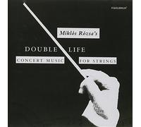 Rozsa / Bagley / Carreta - Double Life: Concert Music for Strings