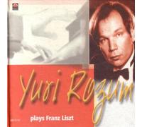 Rozum,Yuri - Yuri Rozum Plays Franz Liszt