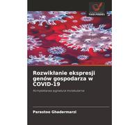 Rozwikłanie ekspresji genów gospodarza w COVID-19: Kompleksowa sygnatura molekularna