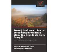 Rozwój i reforma rolna na południowym obszarze stanu Rio Grande do Sul w Brazylii: Wpływ osadnictwa na postrzeganie rodzin