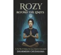 Rozy - Beyond The Limits: In The War Of Minds, Her Inner Shield Is Unbreakable