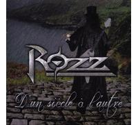 Rozz - D'Un Siècle A L'Autre