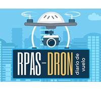 RPAS-DRON. DIARIO DE VUELO: Lleva un seguimiento detallado: Lugar y Tiempo de vuelo, Actividad realizada, Función del piloto (al mando, copiloto o instructor de alumnos) | Aficionados o Profesionales