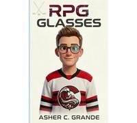 RPG Glasses: A Sci-fi fiction novel for children and Teens, Level up in real life, Ages 9-13, Grades 4-7