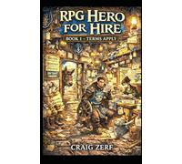 RPG Hero for hire BOOK 1 Hero for Hire: Terms Apply: A Gritty, Darkly Humorous LitRPG Adventure of Road Battles, Monsters, and Corrupt Systems