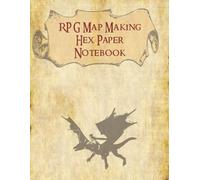 RPG Map Making Hex Paper Notebook: Created by Artists, for Artists | Create Your Own Dungeons, Worlds, and Campaign Maps | 5mm Grid | 120 pages | ... & Dragons, Pathfinder, and Tabletop RPGs
