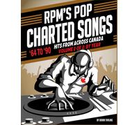 RPM'S Pop Charted Songs '64-90': Part 2: Compiled By Year (Canadian Charted Songs Books)