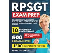 RPSGT EXAM PREP: Complete Study Guide for Registered Polysomnographic Technologist Certification Exam with 10 Full-Length Practice Tests, 1500 Questions, Detailed Rationales and Expert Strategies.
