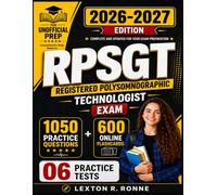 RPSGT Exam Study Guide: 1050 Practice Questions for the Registered Polysomnographic Technologist (The UnofficiCertificational Prep)