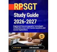 RPSGT Study Guide 2026-2027: Registered Polysomnographic Technologist Certification Exam with Practice Questions and Answer Explanations