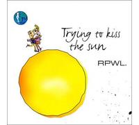 Rpwl - Trying to Kiss the Sun