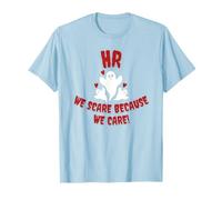 RR.HH. Nos asustamos Porque Nos importan Fantasmas Divertidos de recursos Humanos Camiseta