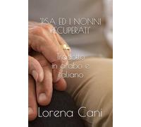 'RSA ED I NONNI RECUPERATI': Traduzione in arabo e in italiano