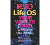 RSD Destiny OS: Rewrite Your Life with 6 Practical Tools - AI Synergy: You Own Your Path